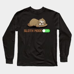 lazy sloth mode on in the morning Long Sleeve T-Shirt